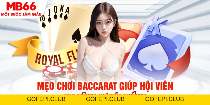 3+ Mẹo Chơi Baccarat Cực Kỳ Hữu Ích Cho Người Mới