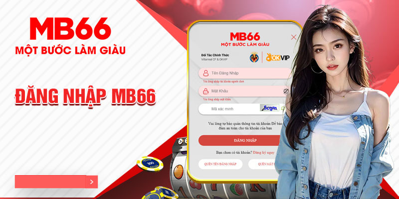 Đăng Nhập Mb66 Nhanh Chóng Với Thao Tác Đơn Giản