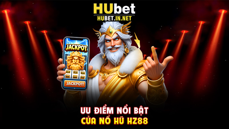 Nổ Hũ Hz88 – Sân Chơi Giải Trí Hấp Dẫn Cho Người Đam Mê May Rủi - Hz88