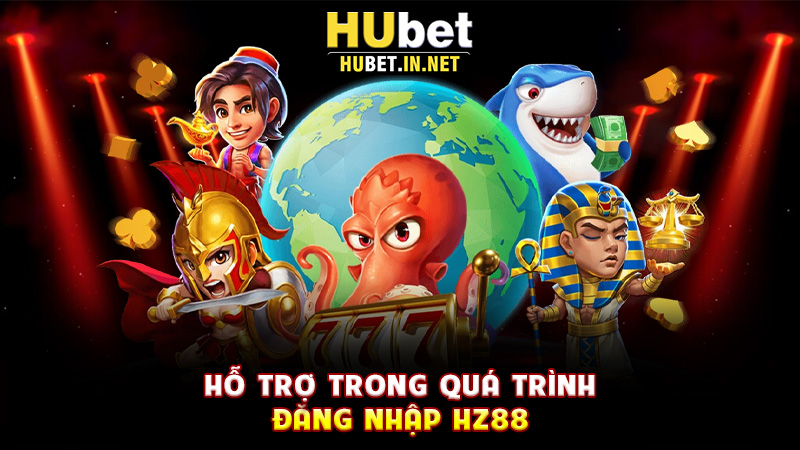 Đăng Nhập Hz88 – Cánh Cửa Bước Vào Thế Giới Cá Cược Trực Tuyến An Toàn - Hz88