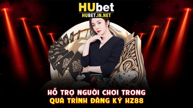 Đăng Ký Hz88 – Bước Đầu Tiên Để Tham Gia Sân Chơi Cá Cược Trực Tuyến Uy Tín - Hz88